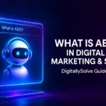 What is AEO in Digital Marketing & SEO – Answer Engine Optimization Guide by DigitallySolve.